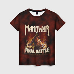 Футболка женская Manowar: Final Battle, цвет: 3D-принт