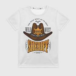 Футболка женская Sheriff - wild west, цвет: 3D-принт