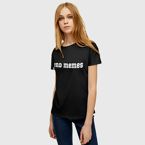 Женская футболка Send Memes / 3D-принт – фото 3