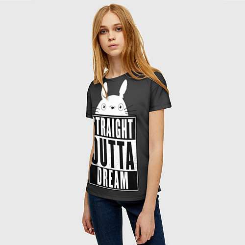 Женская футболка Тоторо Straight outta dream / 3D-принт – фото 3