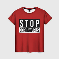 Женская футболка Stop Coronavirus