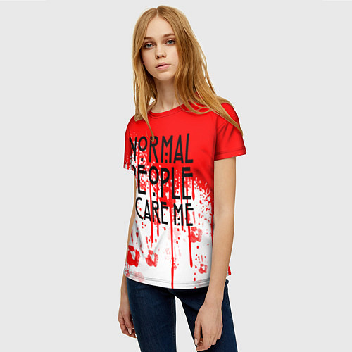 Женская футболка Normal People Scare Me / 3D-принт – фото 3