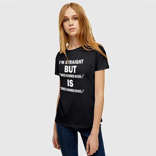 Женская футболка IM STRAIGHT / 3D-принт – фото 3
