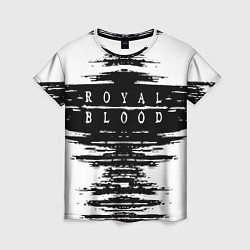 Футболка женская Royal blood, цвет: 3D-принт