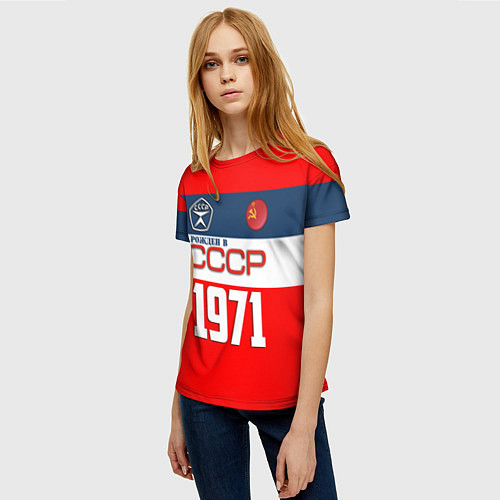 Женская футболка РОЖДЕН В СССР 1971 / 3D-принт – фото 3