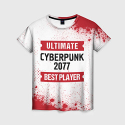 Футболка женская Cyberpunk 2077: таблички Best Player и Ultimate, цвет: 3D-принт