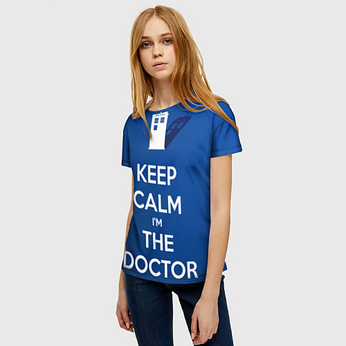 Женская футболка Keep calm Im the Doctor / 3D-принт – фото 3