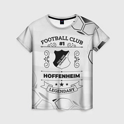 Женская футболка Hoffenheim Football Club Number 1 Legendary