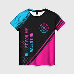 Футболка женская Bullet For My Valentine - neon gradient: символ и, цвет: 3D-принт