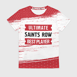 Футболка женская Saints Row: Best Player Ultimate, цвет: 3D-принт