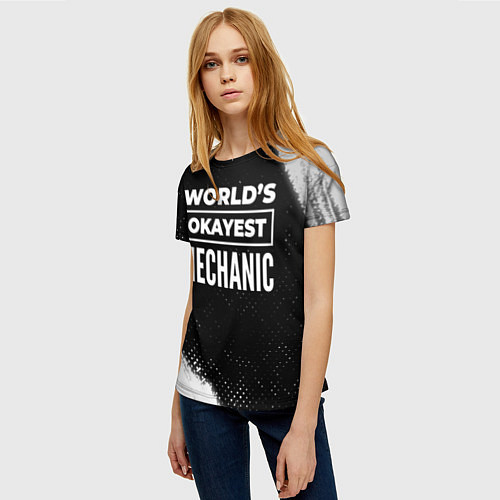 Женская футболка Worlds okayest mechanic - dark / 3D-принт – фото 3