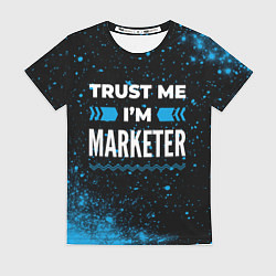 Футболка женская Trust me Im marketer dark, цвет: 3D-принт