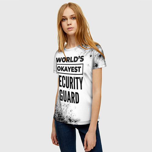 Женская футболка Worlds okayest security guard - white / 3D-принт – фото 3