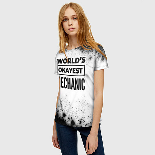 Женская футболка Worlds okayest mechanic - white / 3D-принт – фото 3