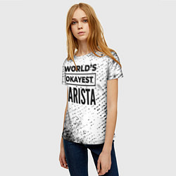 Футболка женская Worlds okayest barista - white, цвет: 3D-принт — фото 2