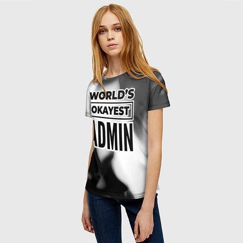 Женская футболка Worlds okayest admin - white / 3D-принт – фото 3
