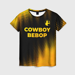 Футболка женская Cowboy Bebop - gold gradient: символ сверху, цвет: 3D-принт