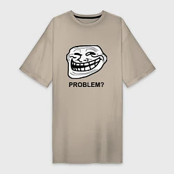 Женская футболка-платье Trollface. Problem? Проблемы?