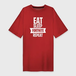 Женская футболка-платье Eat Sleep Fortnite Repeat