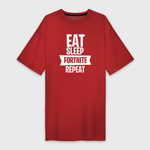 Женская футболка-платье Eat Sleep Fortnite Repeat / Красный – фото 1