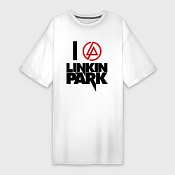 Женская футболка-платье I love Linkin Park