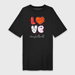 Женская футболка-платье LOVE basketball сердечки