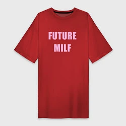 Футболка женская-платье Future milf, цвет: красный