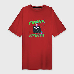 Футболка женская-платье Funny Birthday веселого дня рождения и сова в колп, цвет: красный