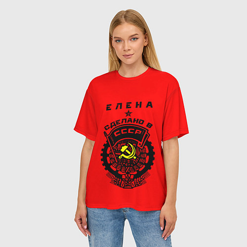 Женская футболка оверсайз Елена: сделано в СССР / 3D-принт – фото 3