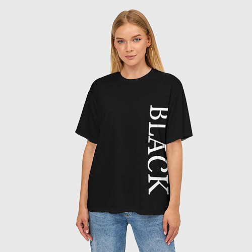 Женская футболка оверсайз Чёрная футболка с текстом / 3D-принт – фото 3