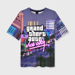 Футболка оверсайз женская Grand Theft Auto Vice City, цвет: 3D-принт