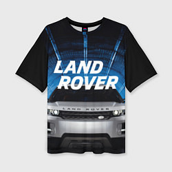 Футболка оверсайз женская LAND ROVER, цвет: 3D-принт