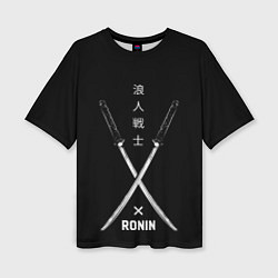 Футболка оверсайз женская Ronin, цвет: 3D-принт