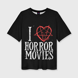 Женская футболка оверсайз I Love Horror Movies