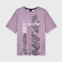 Футболка оверсайз женская Blossom, цвет: 3D-принт