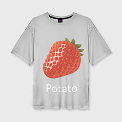Футболка оверсайз женская Strawberry potatoes, цвет: 3D-принт