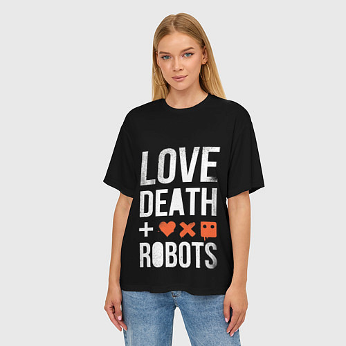 Женская футболка оверсайз Love Death Robots / 3D-принт – фото 3