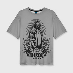Футболка оверсайз женская The dude, цвет: 3D-принт