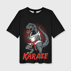 Футболка оверсайз женская KARATE T-REX, цвет: 3D-принт