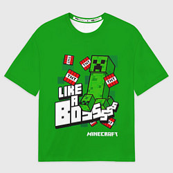 Футболка оверсайз женская LIKE A BOSS Minecraft Creepe, цвет: 3D-принт