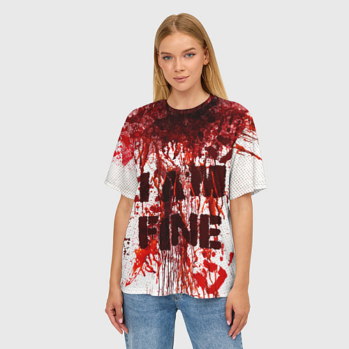 Женская футболка оверсайз I АM FINE / 3D-принт – фото 3