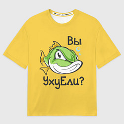 Футболка оверсайз женская Вы Уху Ели? Рыба, цвет: 3D-принт