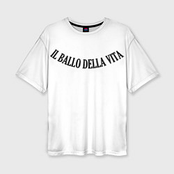 Женская футболка оверсайз Tattoo Damiano - Il balla della vita