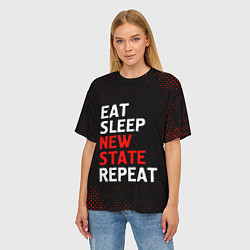 Футболка оверсайз женская Eat Sleep New State Repeat - Потертости, цвет: 3D-принт — фото 2