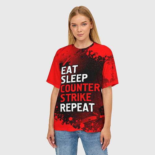 Женская футболка оверсайз Eat Sleep Counter Strike Repeat Брызги / 3D-принт – фото 3