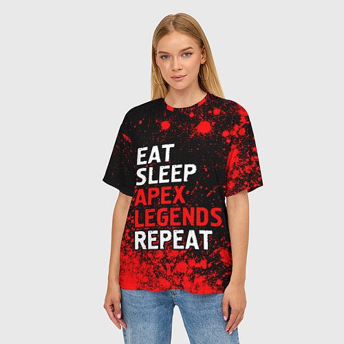 Женская футболка оверсайз Eat Sleep Apex Legends Repeat Краска / 3D-принт – фото 3