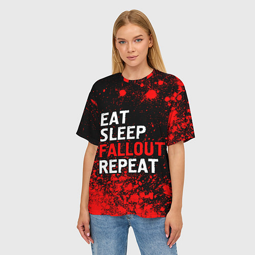 Женская футболка оверсайз Eat Sleep Fallout Repeat Краска / 3D-принт – фото 3