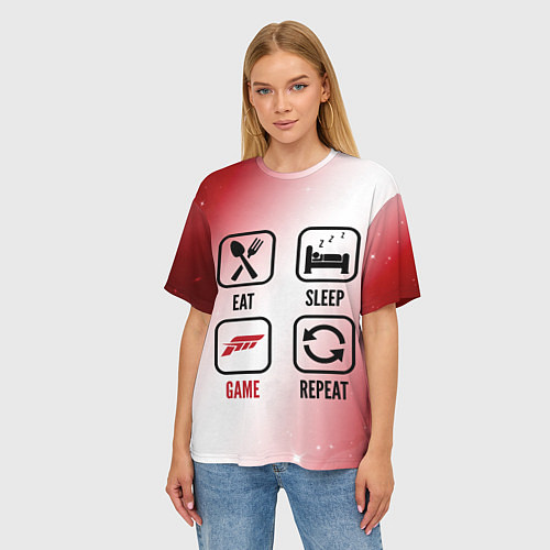 Женская футболка оверсайз Eat Sleep Forza Horizon Repeat / 3D-принт – фото 3
