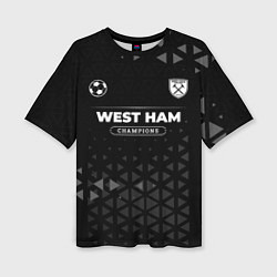 Футболка оверсайз женская West Ham Champions Uniform, цвет: 3D-принт