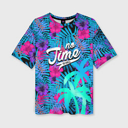 Женская футболка оверсайз No Time To Chill Тропический узор